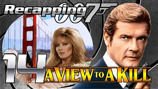 Recapping 007 #14 - A View To A Kill (1985) (Review)