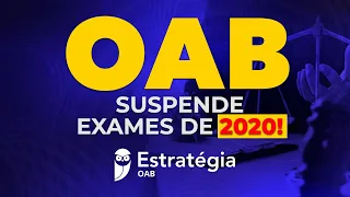 OAB suspende exames de 2020!