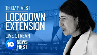 LIVE: Sydney Lockdown Extended And NSW COVID-19 Update | 10 News First