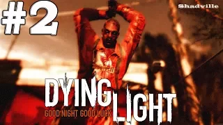 Dying Light (PS4) Прохождение игры #2: Световые ловушки