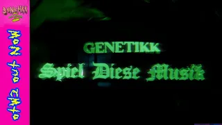 GENETIKK - SPIEL DIESE MUSIK (Official 4K Video)