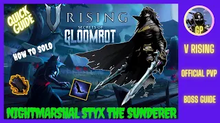 V Rising Boss Guide: 🦇Solo Nightmarshal Styx the Sunderer Easily🦇