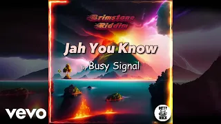 Busy Signal - Jah You Know | Official Visualizer