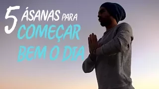 5 Ásanas para Começar Bem o Dia | Carlo Guaragna - Prána Yoga