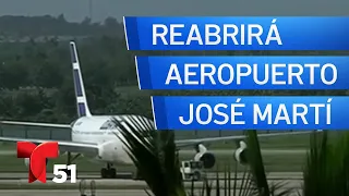 Aeropuerto de La Habana reabrirá el 15 de noviembre