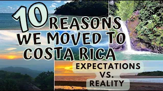 10 Reasons Why we Moved to Costa Rica from The United States 2022