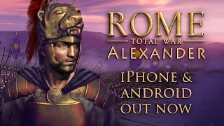 ROME: Total War - Alexander — Out now for iPhone and Android