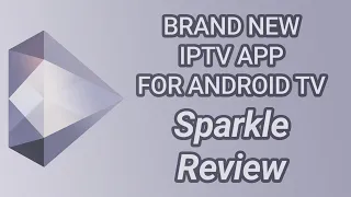 This Android TV app is worth your time - Sparkle #IPTV app review - from the developer of PVR Live