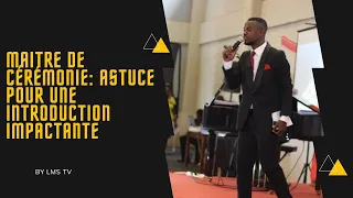 MAÎTRE DE CÉRÉMONIE ASTUCES POUR UNE INTRODUCTION QUI A DE L'IMPACT #presentation #introduction #mc