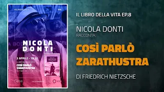 Il Libro della Vita ep.8 - Nicola Donti racconta "Così Parlò Zarathustra”