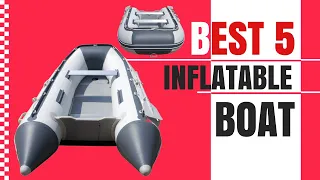 ✅☑️✅Best Inflatable Boat 2022 । Top 5 Best Inflatable Boat [Buying Guide]
