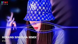 HORANG SUWOLGA REMIX - VONG XUYÊN BỈ NGẠN REMIX - NHẠC TREND BIẾN HÌNH KHI GẶP CRUSH