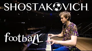 Dmitry MASLEEV plays SHOSTAKOVICH: Football