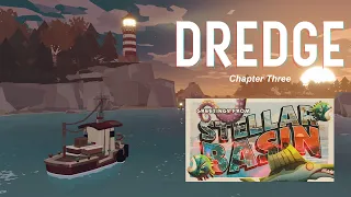 Dredge - Chapter 3 - What Lurks in Stellar Basin?!?