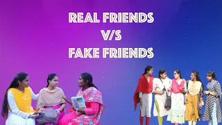 REAL FRIENDS V/S FAKE FRIENDS - LIFE CHANGING SKIT