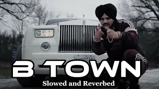 B Town | Sidhu Moosewala | Slowed and Reverbed | Bass Boosted