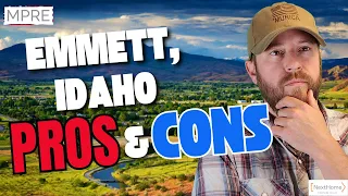 EMMETT, IDAHO - the PROS and CONS of living here!