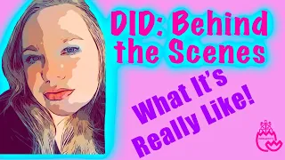 DID : Behind The Scenes : Dissociative Identity Disorder