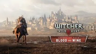 Прохождение DLC «Кровь и Вино» The Witcher 3 Первая Часть
