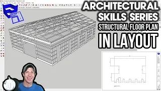 Structural Floor Plan IN LAYOUT - SketchUp Architectural Skills Series