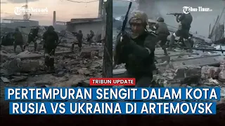 Pertempuran Sengit Pasukan Rusia vs Ukraina di Tengah Reruntuhan Bangunan
