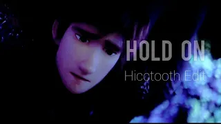 Hicctooth Edit - [Hold On]