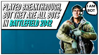 Played Breakthrough, But They Are All Bots in Battlefield 2042