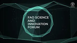 FAO Science and Innovation Forum 2022