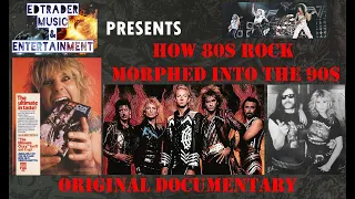 How 80s Rock Morphed Into The 90s Original Documentary