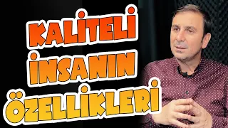 Kaliteli İnsanların Özellikleri