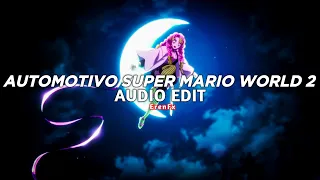 automotivo super mario world 2 - dj nk3 [edit audio]