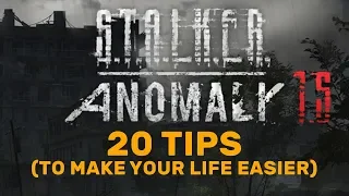 STALKER Anomaly 1.5: 20 TIPS to make your life easier!