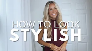 8 PRACTICAL TIPS TO ALWAYS LOOK STYLISH | Easy Style Secrets