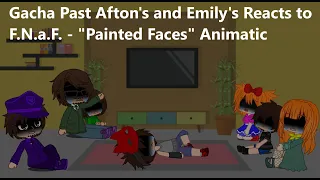 Gacha Club The Past Aftons and Emilys Reacts to Painted Faces Animatic WARNING BLOOD!