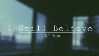 KJ Apa - I Still Believe (Slowed)