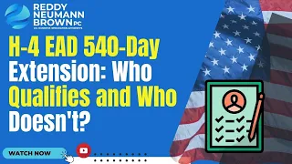 H-4 EAD 540-Day Extension: Who Qualifies and Who Doesn't?