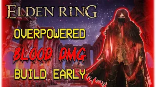 Elden Ring: Making An OP BLOOD DAMAGE Build EARLY