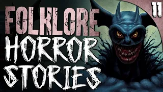 11 TRUE Folklore HORROR Stories
