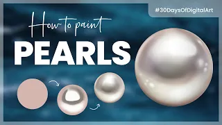 How To Paint Pearls (the easy way!)• 30 Days Of Digital Art 2022