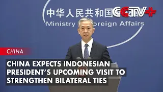 China Expects Indonesian President’s Upcoming Visit to Strengthen Bilateral Ties: Spokesman