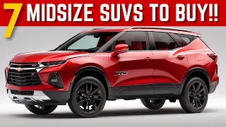 Top 7 Most Reliable Midsize SUVs 2024 | SUVs To Buy!!