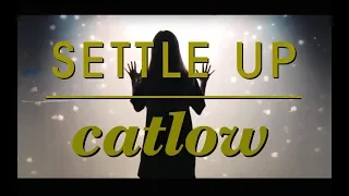 Catlow - Settle Up