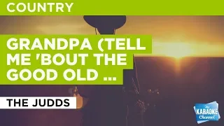 Grandpa (Tell Me 'bout The Good Old Days) in the style of The Judds | Karaoke with Lyrics