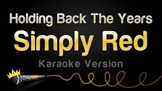 Simply Red - Holding Back The Years (Karaoke Version)