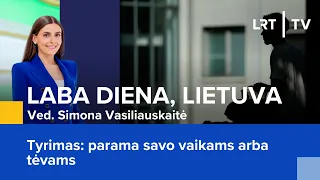 Tyrimas: parama savo vaikams arba tėvams | Laba diena, Lietuva | 2024-03-26