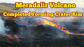 Volcano Completed Forming A Crater Rim In Iceland Meradalir Fagradalsfjall Geldingadalir Volcano