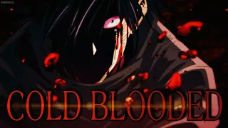 Cold Blooded「AMV」- Anime Mix