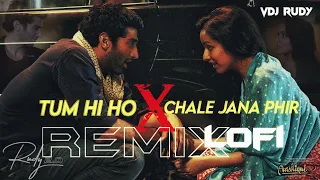 Tum hi Ho X Chale Jana Lofi Remix | Arijit Singh | Rahul Mishra | VDJ Rudy | Trending Music Mashup ❤