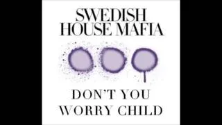 Swedish House Mafia Dont you worry Child official remix