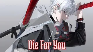 [Nightcore]×Die For You (Lyrics)